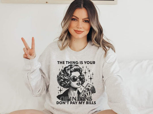 Don't Pay My Bills sweatshirt