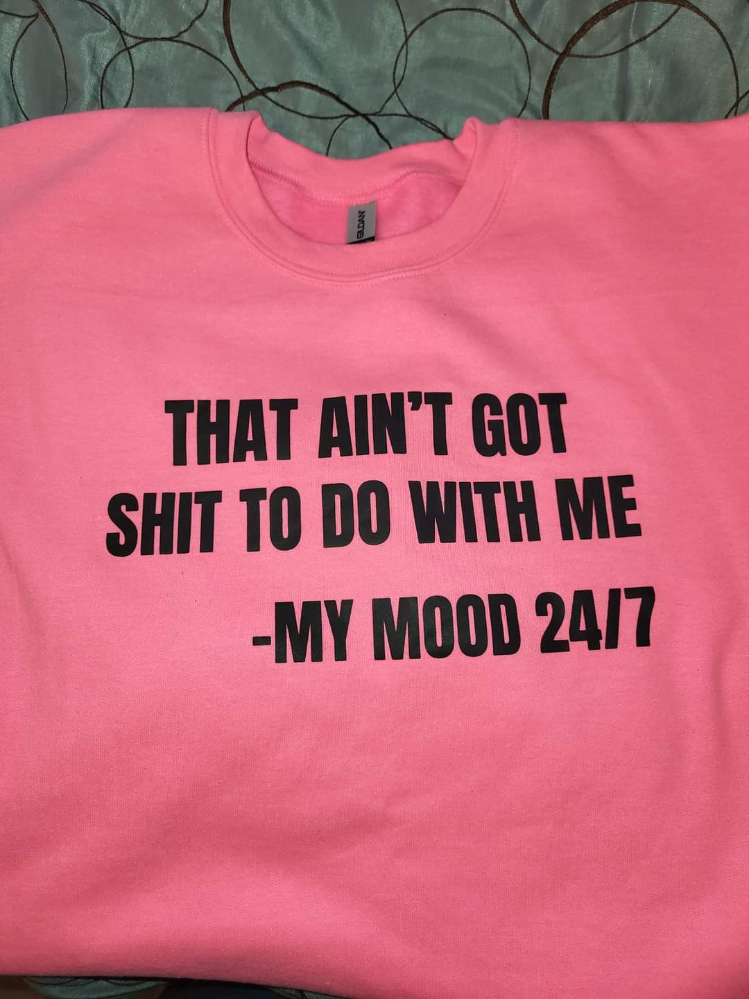 That Ain't Got Shit To Do with Me sweatshirt