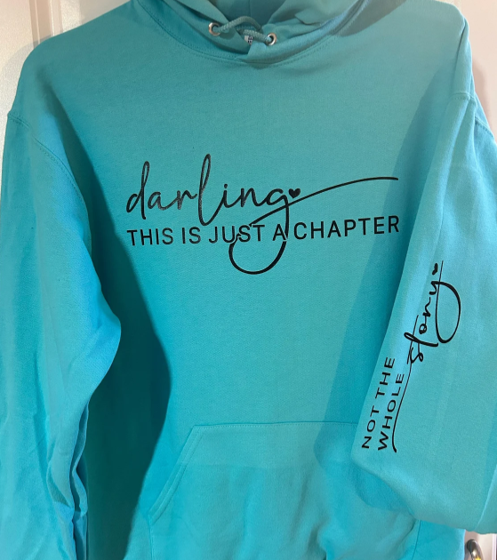 Darling this is Just a Chapter hoodie